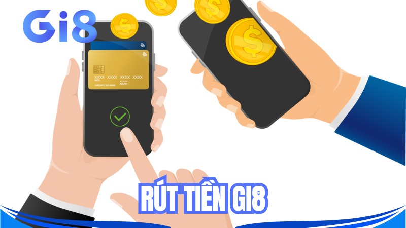 Hướng dẫn các bước thực hiện Rút tiền GI8